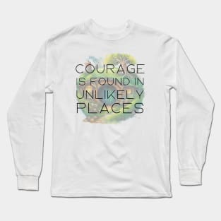 Courage is Found in Unlikely Places - Halfling Home - Round Doors - Fantasy Long Sleeve T-Shirt